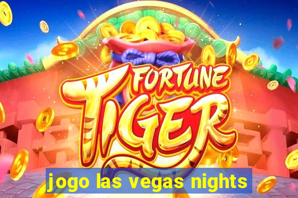 jogo las vegas nights